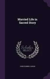 Married Life in Sacred Story