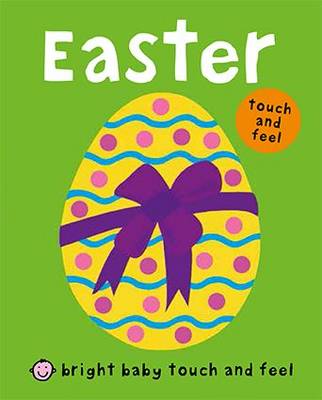 Easter: Bright Baby Touch & Feel