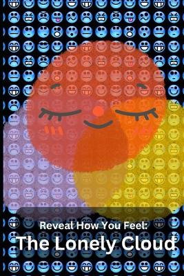 Reveal How You Feel: The Lonely Cloud