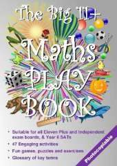 The Big 11+ Maths Play Book