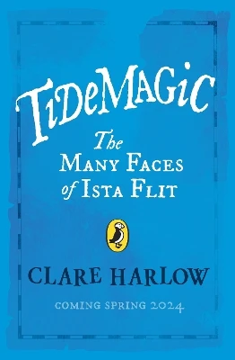 Tidemagic: The Many Faces of Ista Flit
