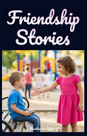 70 Friendship Stories for Kids Ages 4-8: A Picture Book Story Collection to Teach Empathy, Inspire Kindness and Make a Perfect Gift for Kids