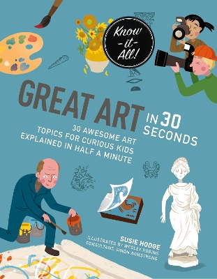Great Art in 30 Seconds: 30 awesome art topics for curious kids