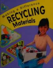 Making a Difference: Recycling Materials