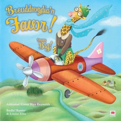 Breuddwydia’n Fawr! / Dream Big!