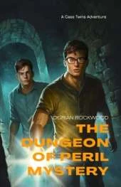 The Dungeon of Peril Mystery: A Case Twins Adventure