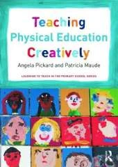 Teaching Physical Education Creatively