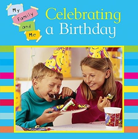 My Family and Me: Celebrating A Birthday