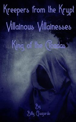 Villainous Villainesses: King of the Cicadas.