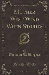 Mother West Wind When Stories (Classic Reprint)