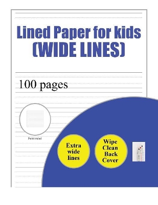 Lined Paper for Kids (wide lines): 100 basic handwriting practice sheets with wide lines for children aged 3 to 6