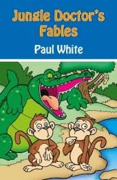 Jungle Doctor's Fables