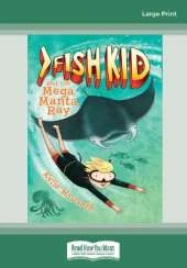 Fish Kid and the Mega Manta Ray (Book 2)