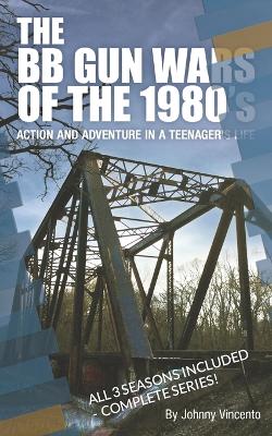 The BB Gun Wars of the 1980's: Action and Adventure in a Teenagers life