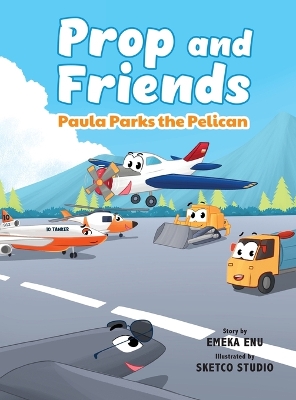 Prop and Friends: Paula Parks the Pelican