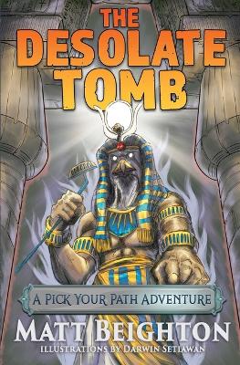 The Desolate Tomb: A Pick Your Path Adventure
