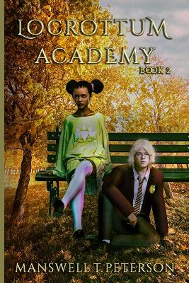 The Locrottum Academy: Book Two