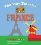 The Tiny Traveler: France: A Book of Colors