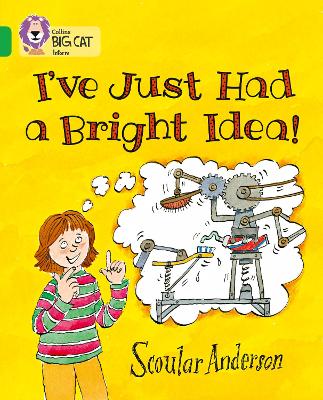 I’ve Just Had a Bright Idea!: Band 05/Green