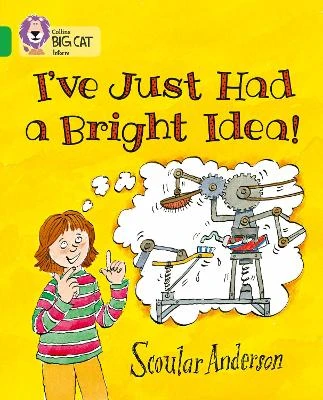 I’ve Just Had a Bright Idea!: Band 05/Green