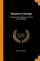 Elements of Geology: A Text-Book for Colleges and for the General Reader