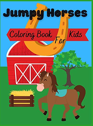 Jumpy Horses: Coloring Book for Kids