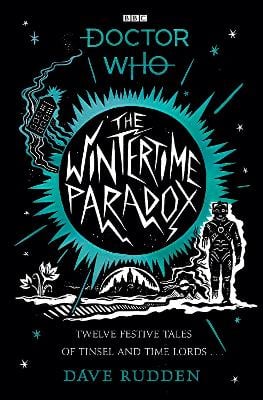 The Wintertime Paradox: Festive Stories from the World of Doctor Who
