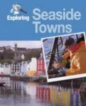 Exploring: Seaside Towns