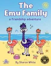 The Emu Family: A Friendship Adventure: A Children's Book About Friendship And Finding Your Community. Read Aloud Picture Books For Kids Ages 3-7