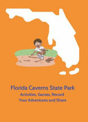 Florida Caverns State Park - Activities, Games, Record Your Adventures and Share