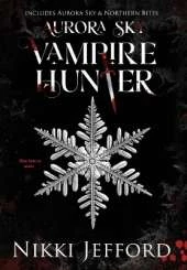Aurora Sky Vampire Hunter, Duo 1 (Aurora Sky & Northern Bites)