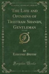 The Life and Opinions of Tristram Shandy, Gentleman, Vol. 2 of 3 (Classic Reprint)