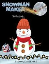 Toddler Books (Snowman Maker): Make your own snowman by cutting and pasting the contents of this book. This book is designed to improve hand-eye coordination, develop fine and gross motor control, develop visuo-spatial skills, and to help children sustain