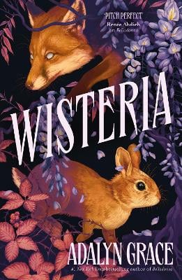 Wisteria: the Sunday Times bestseller - the gorgeous new gothic fantasy romance from the bestselling author of Belladonna and Foxglove