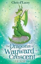 The Dragons Of Wayward Crescent: Glade