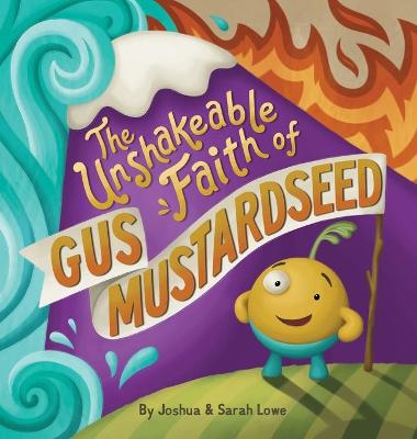 The Unshakeable Faith of Gus Mustardseed