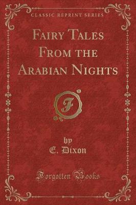 Fairy Tales From the Arabian Nights (Classic Reprint)