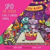 Spid the Spider Plans a Birthday Surprise: A Birthday Story for Kids About Honesty and Responsibility