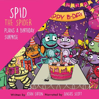 Spid the Spider Plans a Birthday Surprise: A Birthday Story for Kids About Honesty and Responsibility