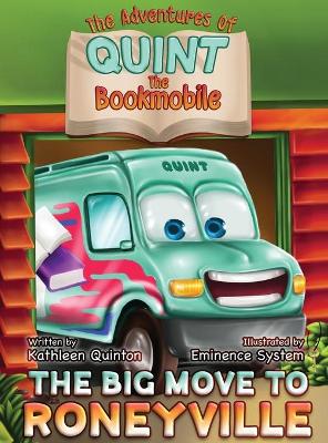 The Adventures of Quint the Bookmobile: The Big Move to Roneyville