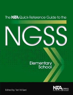 The NSTA Quick-Reference Guide to the NGSS: Elementary School