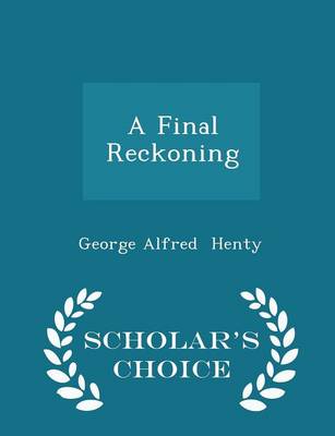 A Final Reckoning - Scholar's Choice Edition