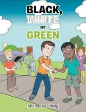 Black, White or Green