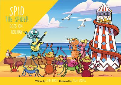 Spid the Spider Goes on Holiday: A Summer Holiday Book for Kids About Resilience and Adaptability