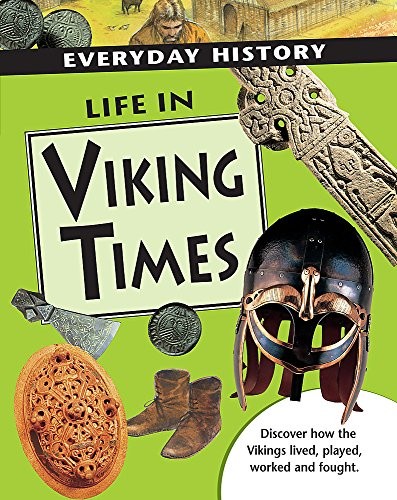 Everyday History: Life in Viking Times