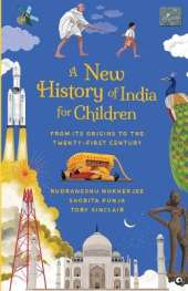 A New History of India for Children: From Its Origins to the Twenty-first Century