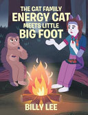 The Cat Family: Energy Cat Meets Little Big Foot