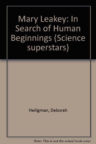 Mary Leakey: In Search of Human Beginnings