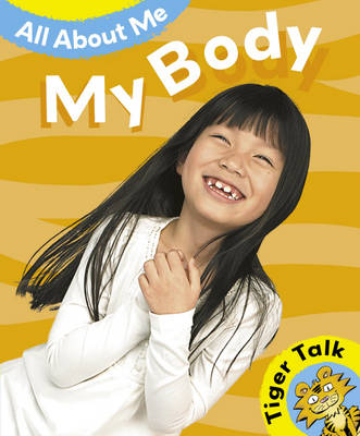 Tiger Talk: All About Me: My Body