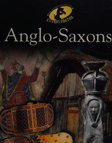 The History Detective Investigates: Anglo-Saxons